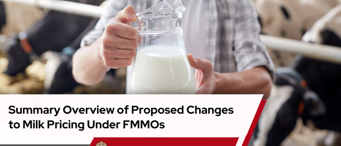 Summary Overview of Proposed Changes to Milk Pricing Under Federal Milk Marketing Orders