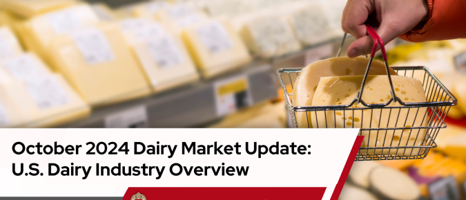 October 2024 Dairy Market Update: U.S. Dairy Industry Overview