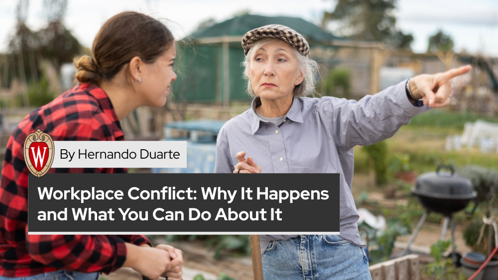 Workplace Conflict: Why It Happens and What You Can Do About It