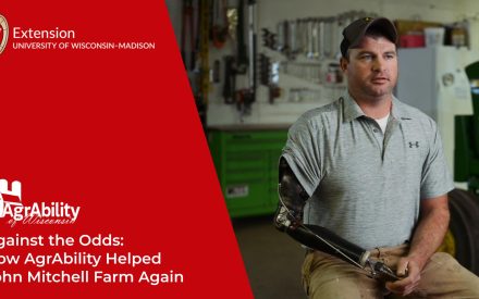 From Tragedy to Triumph: How AgrAbility Helped John Mitchell Return to the Farm