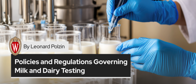 Policies and Regulations Governing Milk and Dairy Testing: A Wisconsin Overview