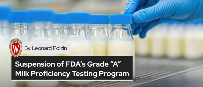 Suspension of FDA’s Grade “A” Milk Proficiency Testing Program – A Comprehensive Analysis