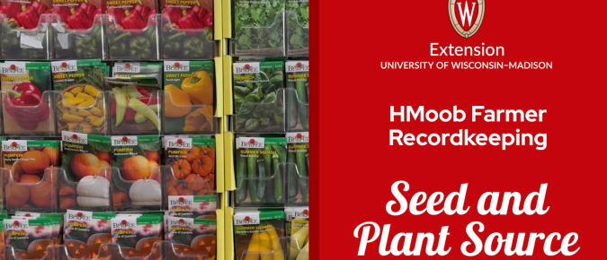 ▶ Watch: Seed & Plant Source Recordkeeping for Hmong/HMoob Farmers