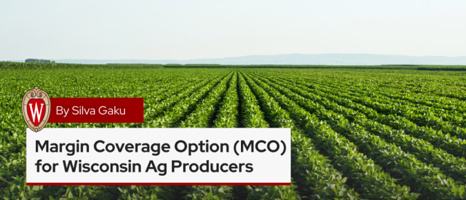 Margin Coverage Option (MCO) for Wisconsin Ag Producers