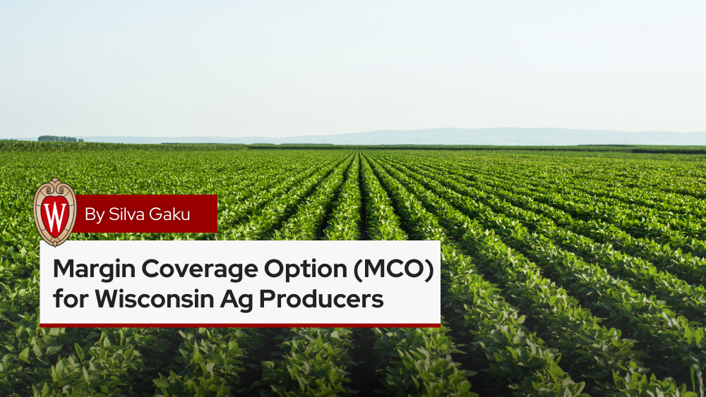 Margin Coverage Option (MCO) for Wisconsin Ag Producers