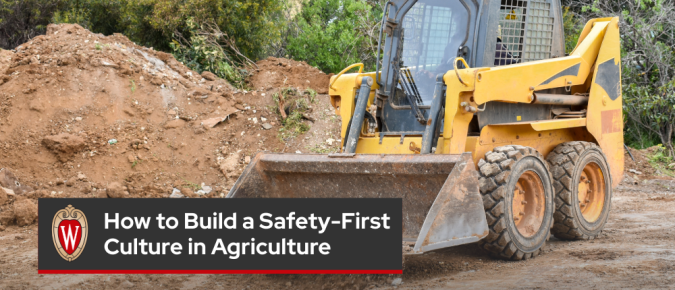 How to Build a Safety-First Culture and a Safety-First Mindset in Agriculture
