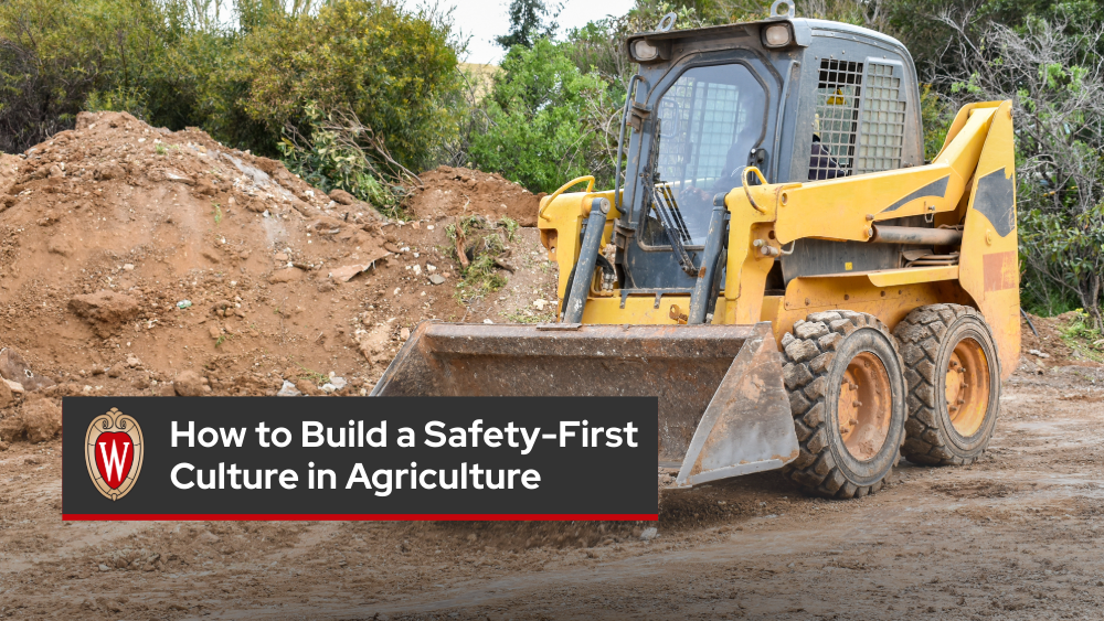 How to Build a Safety-First Culture and a Safety-First Mindset in Agriculture