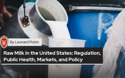 Raw Milk in the U.S. (Cow’s Milk): Regulation, Public Health Risk, Market Spillovers, and Policy Implications