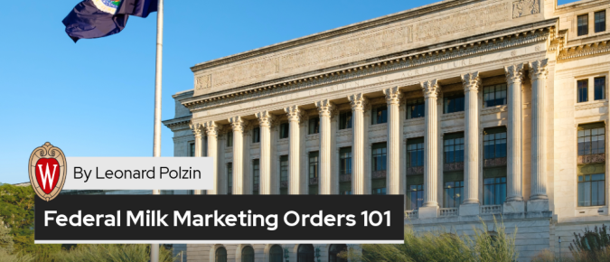Federal Milk Marketing Orders 101: Purpose, Structure, and How the System Works